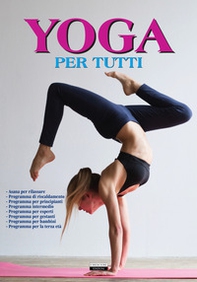 Yoga per tutti. Ediz. illustrata a colori - Librerie.coop