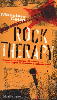 Rock therapy. Rimedi in forma di canzone per ogni malanno o situazione - Librerie.coop Rock therapy. Rimedi in forma di canzone per ogni malanno o situazione - Librerie.coop