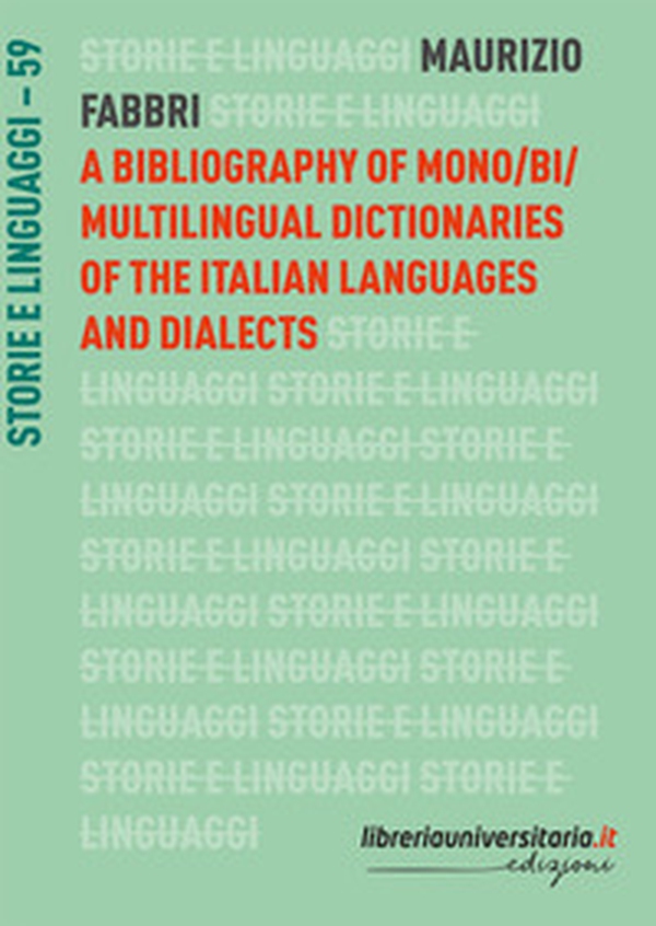 A bibliography of mono/bi/multilingual dictionaries of the Italian languages and dialects - Librerie.coop