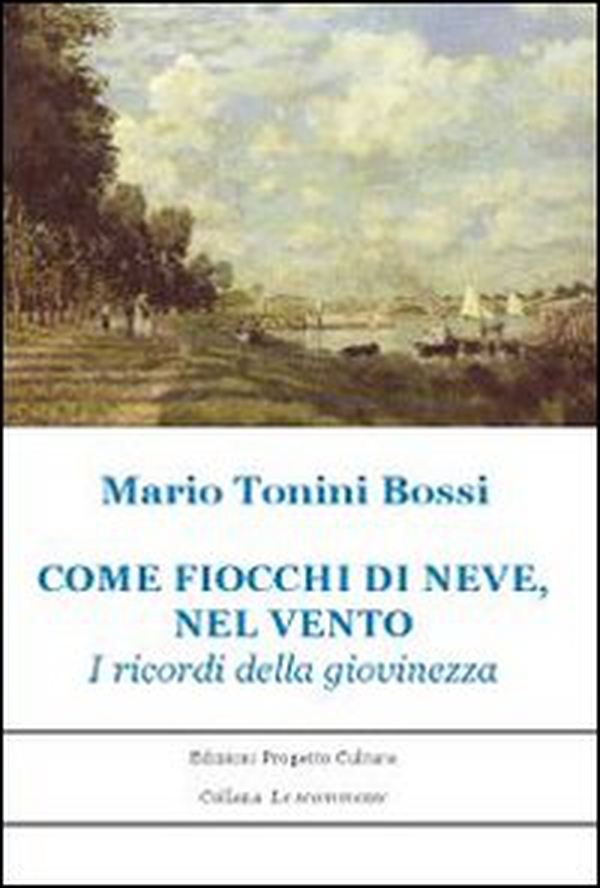 Come fiocchi di neve, nel vento. I ricordi della giovinezza - Librerie.coop Come fiocchi di neve, nel vento. I ricordi della giovinezza - Librerie.coop