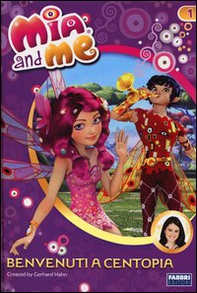 Benvenuti a Centopia. Mia and me - Librerie.coop