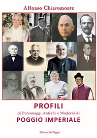 Profili di personaggi antichi e moderni di Poggio Imperiale - Librerie.coop