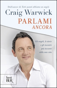 Parlami ancora. Gli angeli, le storie e gli incontri più toccanti della mia vita - Librerie.coop Parlami ancora. Gli angeli, le storie e gli incontri più toccanti della mia vita - Librerie.coop