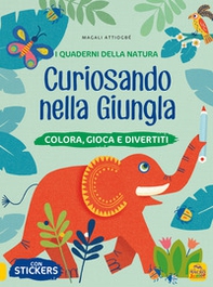 Curiosando nella giungla. Colora, gioca e divertiti. Con adesivi - Librerie.coop