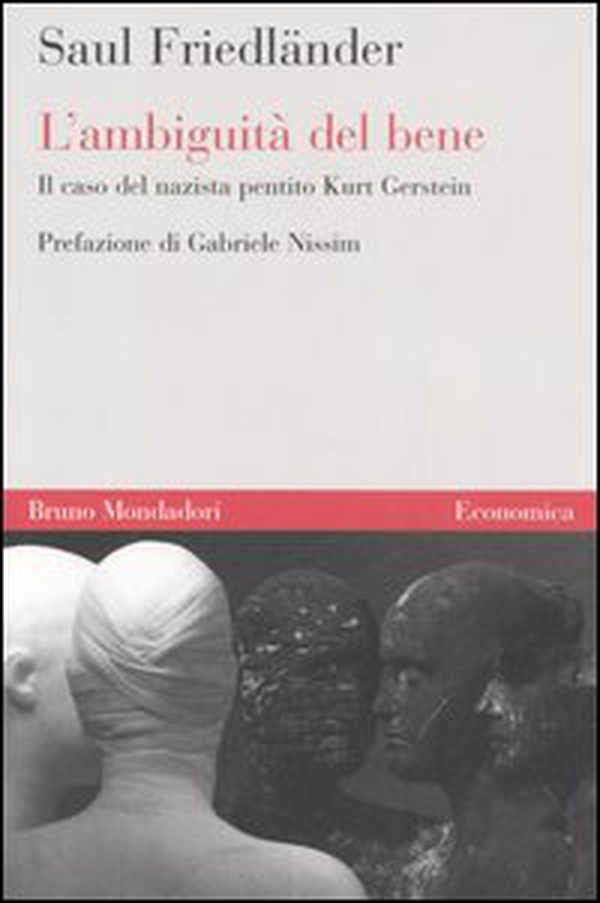 L'ambiguità del bene. Il caso del nazista pentito Kurt Gerstein - Librerie.coop L'ambiguità del bene. Il caso del nazista pentito Kurt Gerstein - Librerie.coop