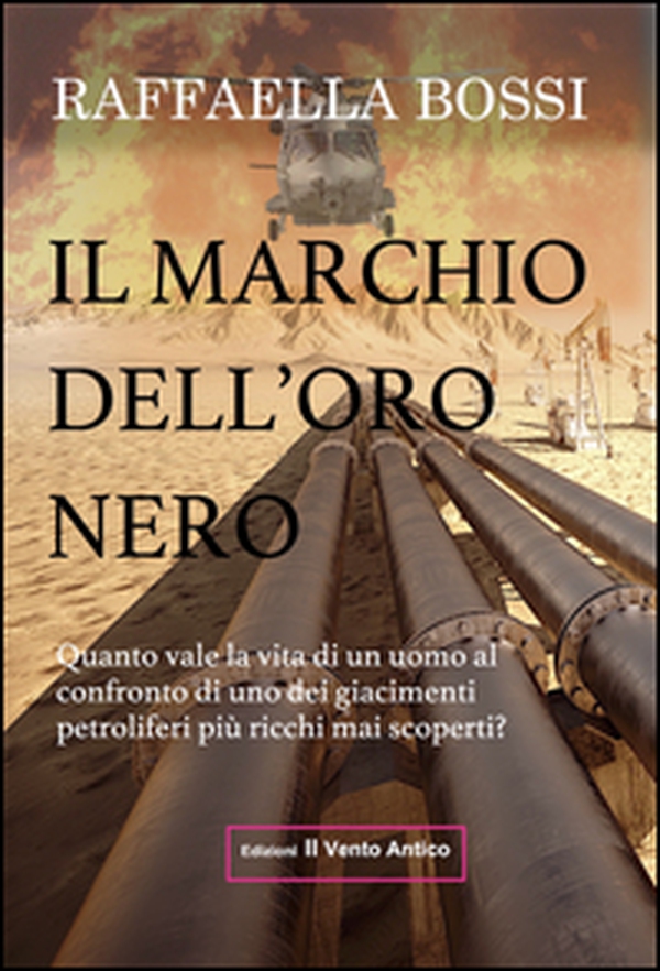 Il marchio dell'oro nero. Quanto vale la vita di un uomo al confronto di uno dei giacimenti petroliferi mai scoperti? - Librerie.coop Il marchio dell'oro nero. Quanto vale la vita di un uomo al confronto di uno dei giacimenti petroliferi mai scoperti? - Librerie.coop