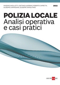 Polizia locale. Analisi operativa e casi pratici - Librerie.coop