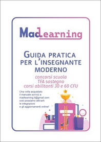 Guida pratica per l'insegnante moderno. Concorsi scuola TFA sostegno corsi abilitanti 30 e 60 CFU - Librerie.coop