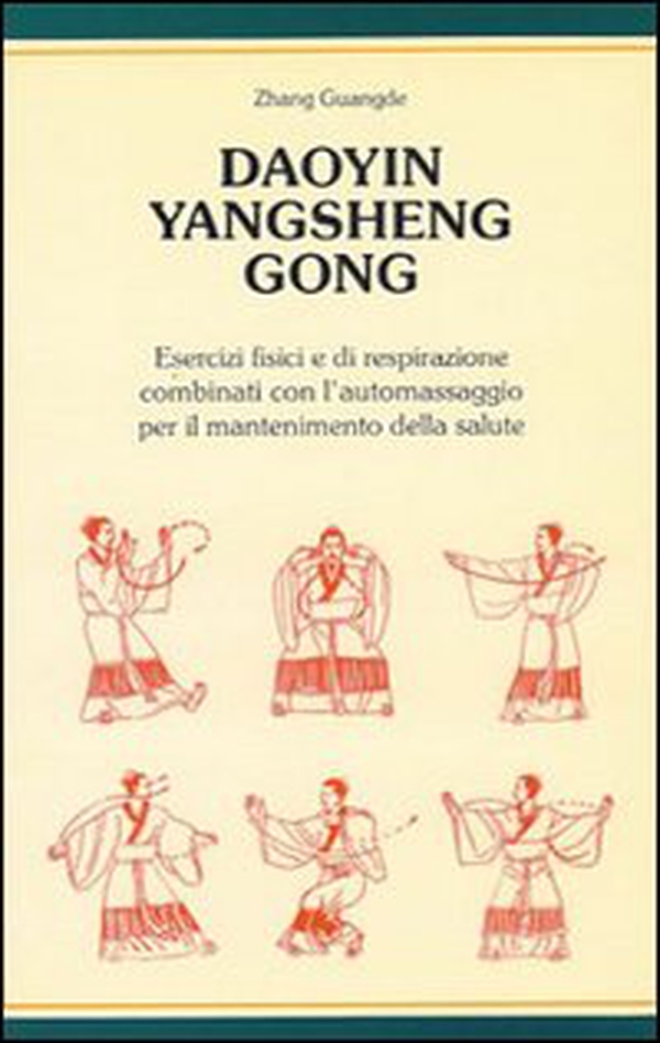 Daoyin yangsheng gong. Esercizi fisici e di respirazione per il mantenimento della salute - Librerie.coop Daoyin yangsheng gong. Esercizi fisici e di respirazione per il mantenimento della salute - Librerie.coop