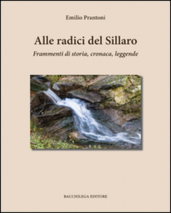 Alle radici del Sillaro. Frammenti di storia, cronaca, leggende - Librerie.coop Alle radici del Sillaro. Frammenti di storia, cronaca, leggende - Librerie.coop