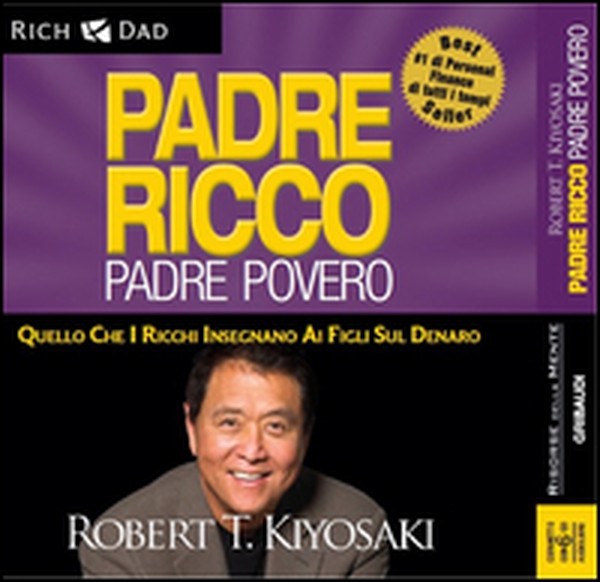 Padre ricco padre povero. Quello che i ricchi insegnano ai figli sul denaro. Audiolibro. 6 CD Audio - Librerie.coop Padre ricco padre povero. Quello che i ricchi insegnano ai figli sul denaro. Audiolibro. 6 CD Audio - Librerie.coop