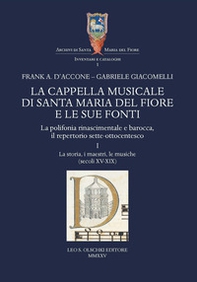 La cappella musicale di Santa Maria del Fiore e le sue fonti. La polifonia rinascimentale e barocca, il repertorio sette-ottocentesco - Vol. 1 - Librerie.coop