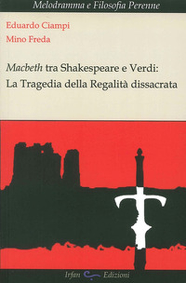 Macbeth tra Shakespeare e Verdi. La tragedia della regalità dissacrata - Librerie.coop Macbeth tra Shakespeare e Verdi. La tragedia della regalità dissacrata - Librerie.coop