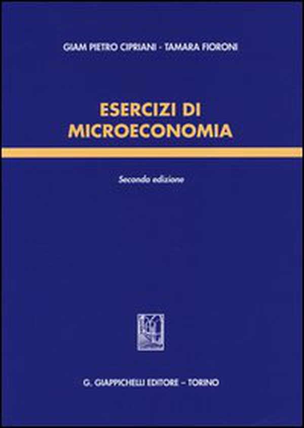 Esercizi di microeconomia - Librerie.coop Esercizi di microeconomia - Librerie.coop