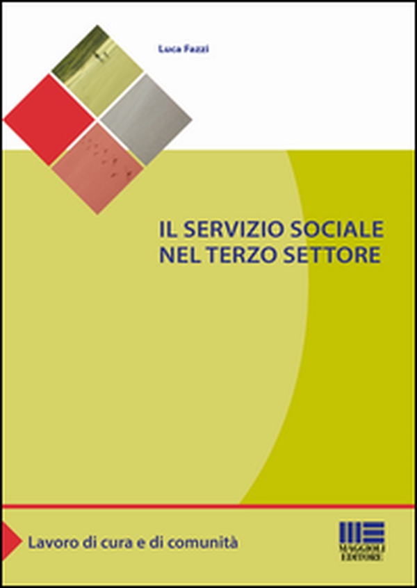 Il servizio sociale nel terzo settore - Librerie.coop Il servizio sociale nel terzo settore - Librerie.coop