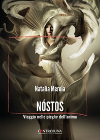 Nostos. Viaggio nelle pieghe dell'anima - Librerie.coop Nostos. Viaggio nelle pieghe dell'anima - Librerie.coop