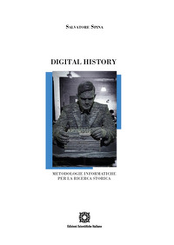 Digital history. Metodologie informatiche per la ricerca storica - Librerie.coop Digital history. Metodologie informatiche per la ricerca storica - Librerie.coop