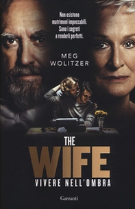 The wife. Vivere nell'ombra - Librerie.coop The wife. Vivere nell'ombra - Librerie.coop