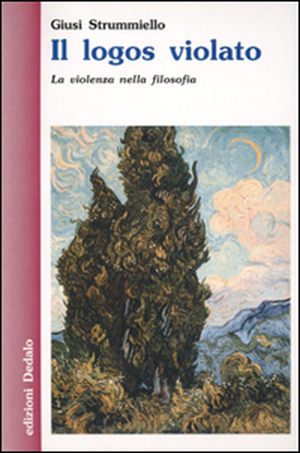 Il logos violato. La violenza nella filosofia - Librerie.coop Il logos violato. La violenza nella filosofia - Librerie.coop