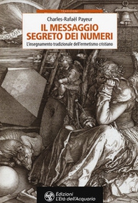 Il messaggio segreto dei numeri. L'insegnamento tradizionale dell'ermetismo cristiano - Librerie.coop Il messaggio segreto dei numeri. L'insegnamento tradizionale dell'ermetismo cristiano - Librerie.coop