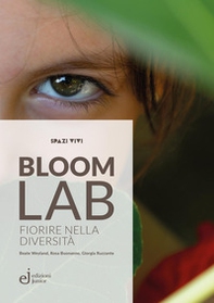 Bloom Lab. Fiorire nella diversità - Librerie.coop