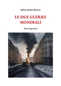 Le due guerre mondiali - Librerie.coop