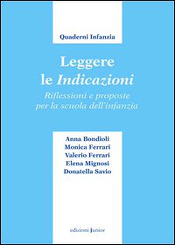 Leggere le indicazioni. Riflessioni e proposte per la scuola dell'infanzia - Librerie.coop Leggere le indicazioni. Riflessioni e proposte per la scuola dell'infanzia - Librerie.coop