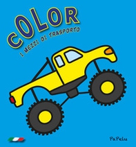 I mezzi di trasporto. Color - Librerie.coop
