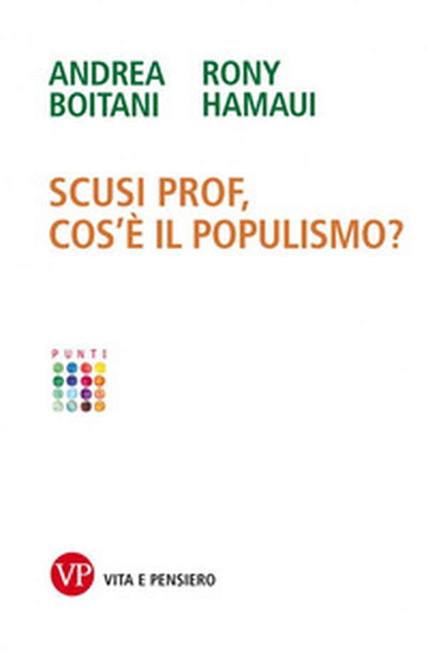 Scusi prof, cos'è il populismo? - Librerie.coop Scusi prof, cos'è il populismo? - Librerie.coop
