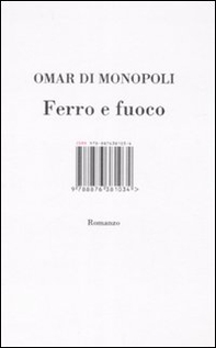 Ferro e fuoco - Librerie.coop Ferro e fuoco - Librerie.coop