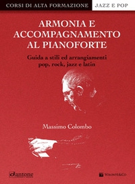 Armonia e accompagnamento al pianoforte. Guida a stili ed arrangiamenti pop, rock, jazz e latin - Librerie.coop