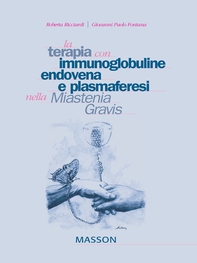 La terapia con immunoglobuline, endovena e plasmaferesi nella Miastenia Gravis - Librerie.coop