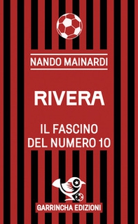 Rivera. Il fascino del numero 10 - Librerie.coop
