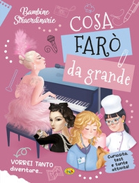 Bambine straordinarie. Cosa farò da grande - Librerie.coop