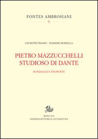 Pietro Mazzucchelli studioso di Dante. Sondaggi e proposte - Librerie.coop