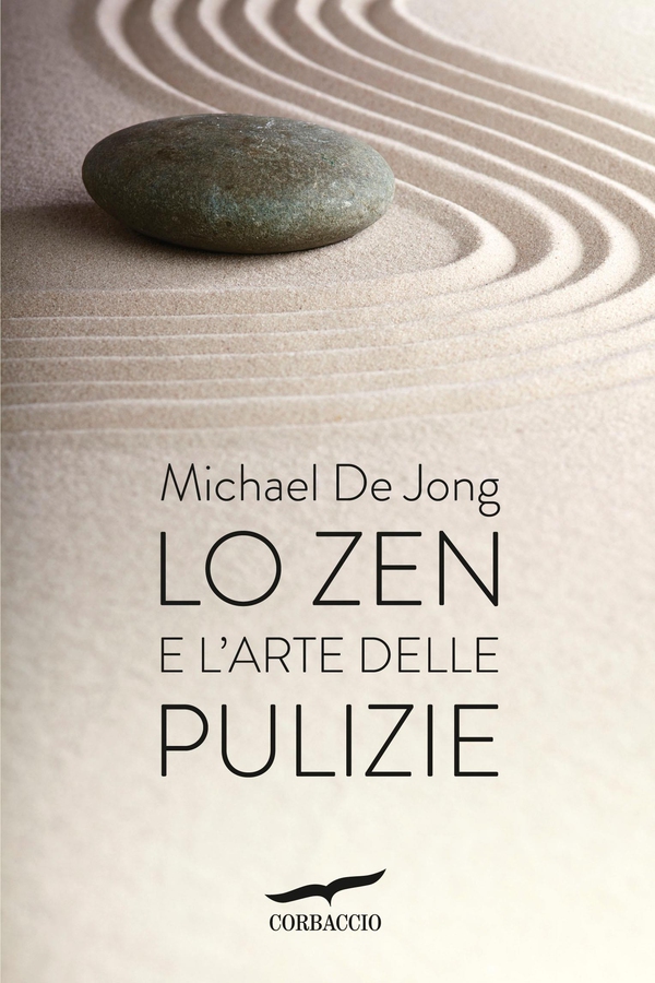 Lo Zen e l'arte delle pulizie - Librerie.coop Lo Zen e l'arte delle pulizie - Librerie.coop