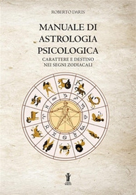 Manuale di astrologia psicologica. Carattere e destino nei segni zodiacali - Librerie.coop