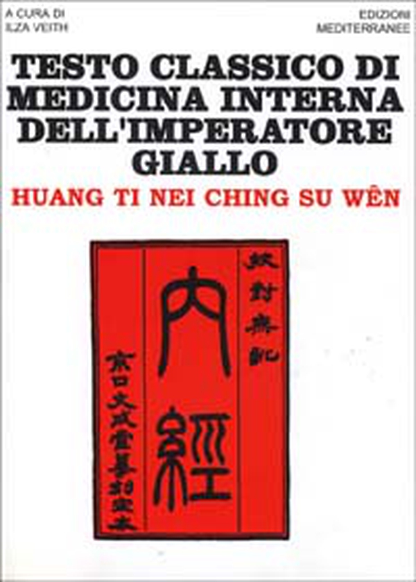 Testo classico di medicina interna dell'imperatore Giallo. Huang Ti Nei Ching Su Wen - Librerie.coop Testo classico di medicina interna dell'imperatore Giallo. Huang Ti Nei Ching Su Wen - Librerie.coop
