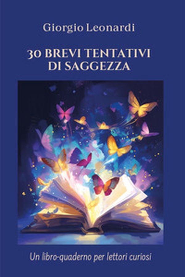 30 brevi tentativi di saggezza. Un libro-quaderno per lettori curiosi - Librerie.coop 30 brevi tentativi di saggezza. Un libro-quaderno per lettori curiosi - Librerie.coop