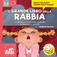 Il grande libro della rabbia. 14 storie per conoscerla, accettarla e imparare a gestirla - Librerie.coop Il grande libro della rabbia. 14 storie per conoscerla, accettarla e imparare a gestirla - Librerie.coop