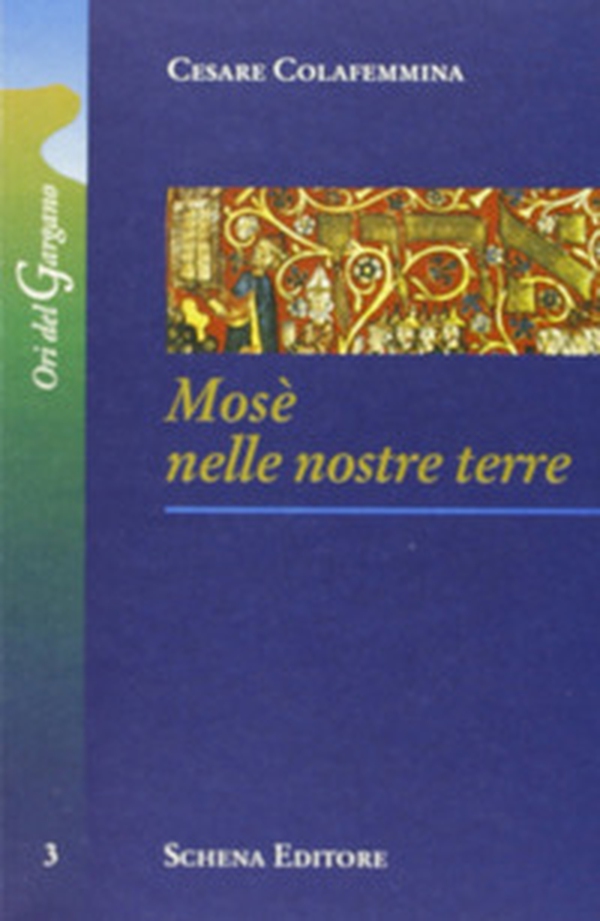 Mosè nelle nostre terre - Librerie.coop Mosè nelle nostre terre - Librerie.coop