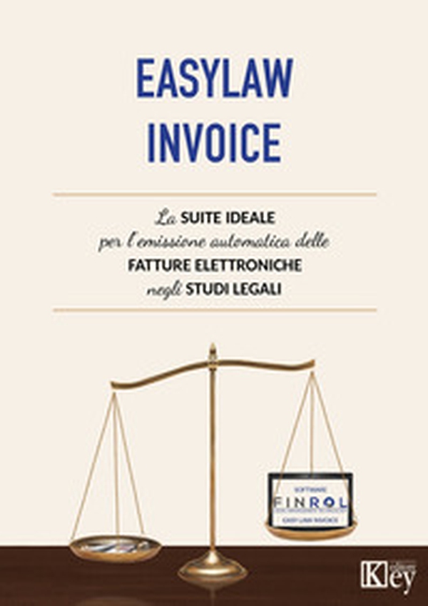 EasyLaw Invoice. La suite ideale per l'emissione delle fatture elettroniche studiata appositamente per gli studi legali - Librerie.coop EasyLaw Invoice. La suite ideale per l'emissione delle fatture elettroniche studiata appositamente per gli studi legali - Librerie.coop