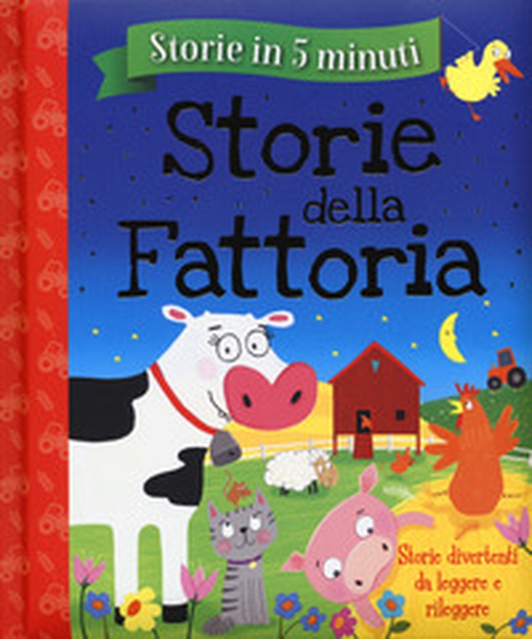 Storie della fattoria. Storie in 5 minuti - Librerie.coop Storie della fattoria. Storie in 5 minuti - Librerie.coop