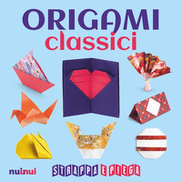 Origami classici. Strappa e piega - Librerie.coop Origami classici. Strappa e piega - Librerie.coop