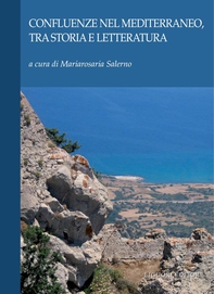 Confluenze nel Mediterraneo, tra storia e letteratura - Librerie.coop Confluenze nel Mediterraneo, tra storia e letteratura - Librerie.coop