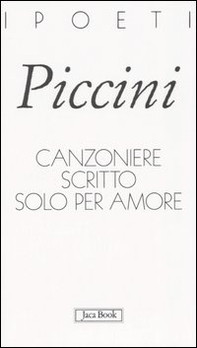 Canzoniere scritto solo per amore - Librerie.coop