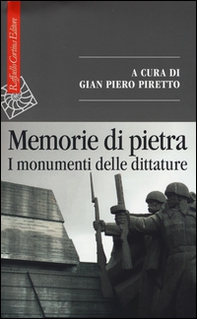 Memorie di pietra. I monumenti delle dittature - Librerie.coop