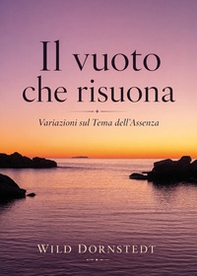 Il vuoto che risuona. Variazioni sul tema dell'assenza - Librerie.coop