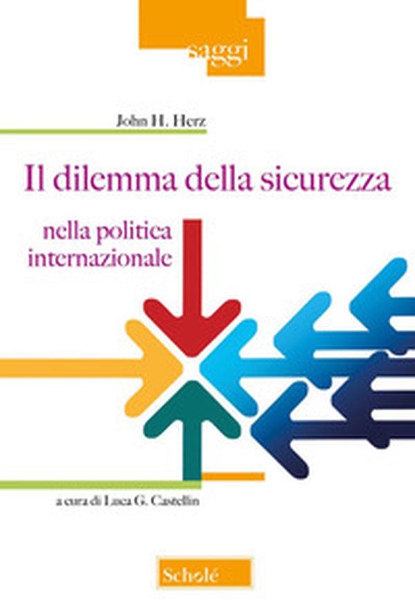 Il dilemma della sicurezza nella politica internazionale - Librerie.coop