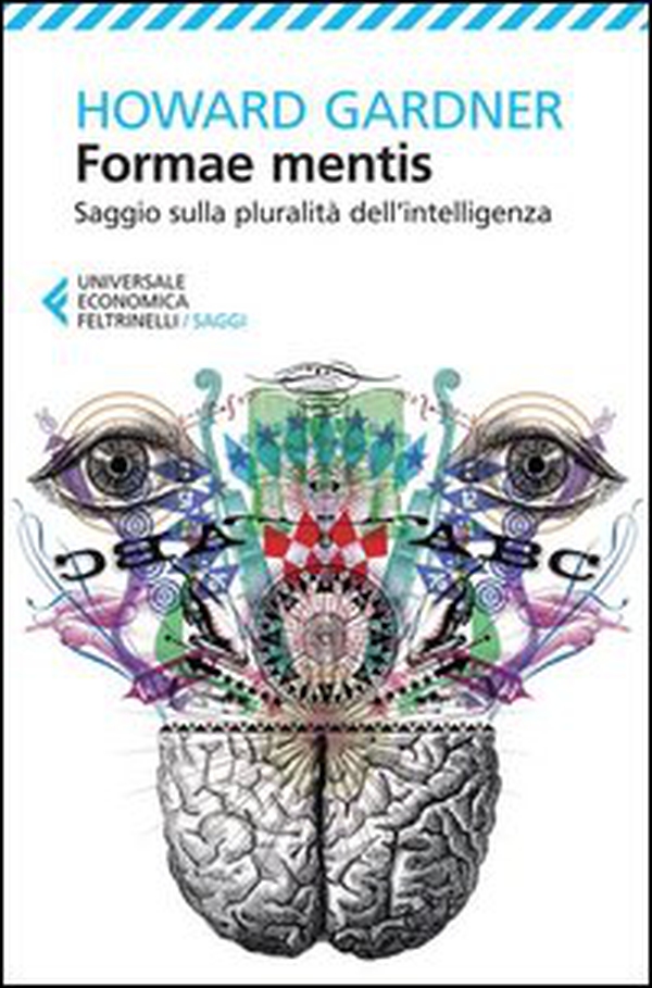 Formae mentis. Saggio sulla pluralità dell'intelligenza - Librerie.coop Formae mentis. Saggio sulla pluralità dell'intelligenza - Librerie.coop